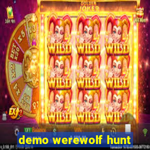 demo werewolf hunt